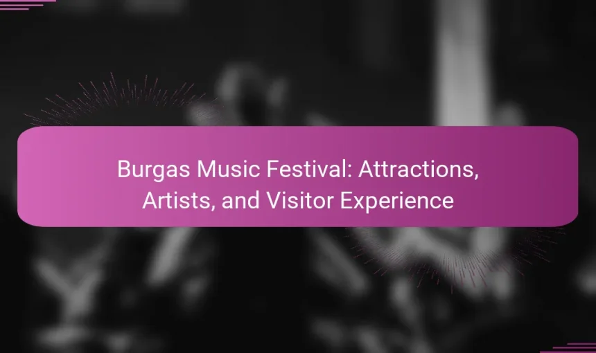 Burgas Music Festival: Attractions, Artists, and Visitor Experience