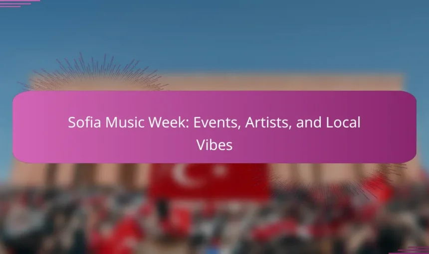 Sofia Music Week: Events, Artists, and Local Vibes