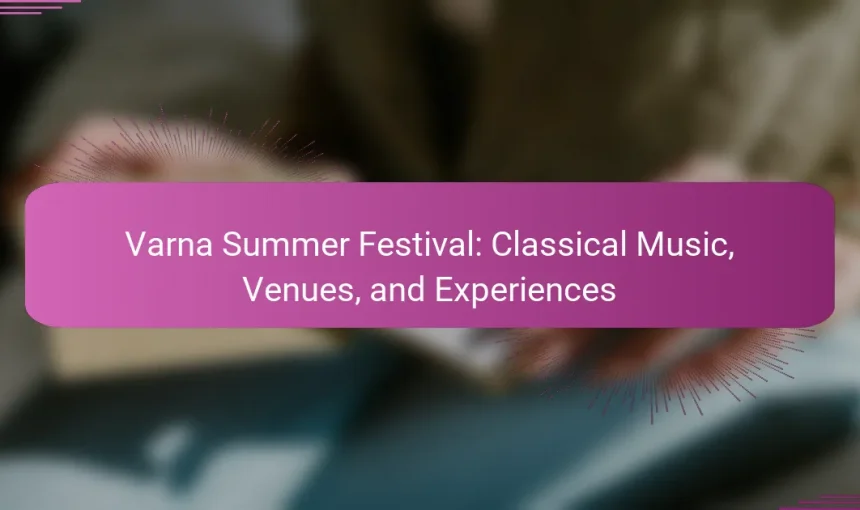 Varna Summer Festival: Classical Music, Venues, and Experiences