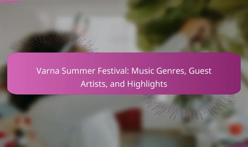 Varna Summer Festival: Music Genres, Guest Artists, and Highlights