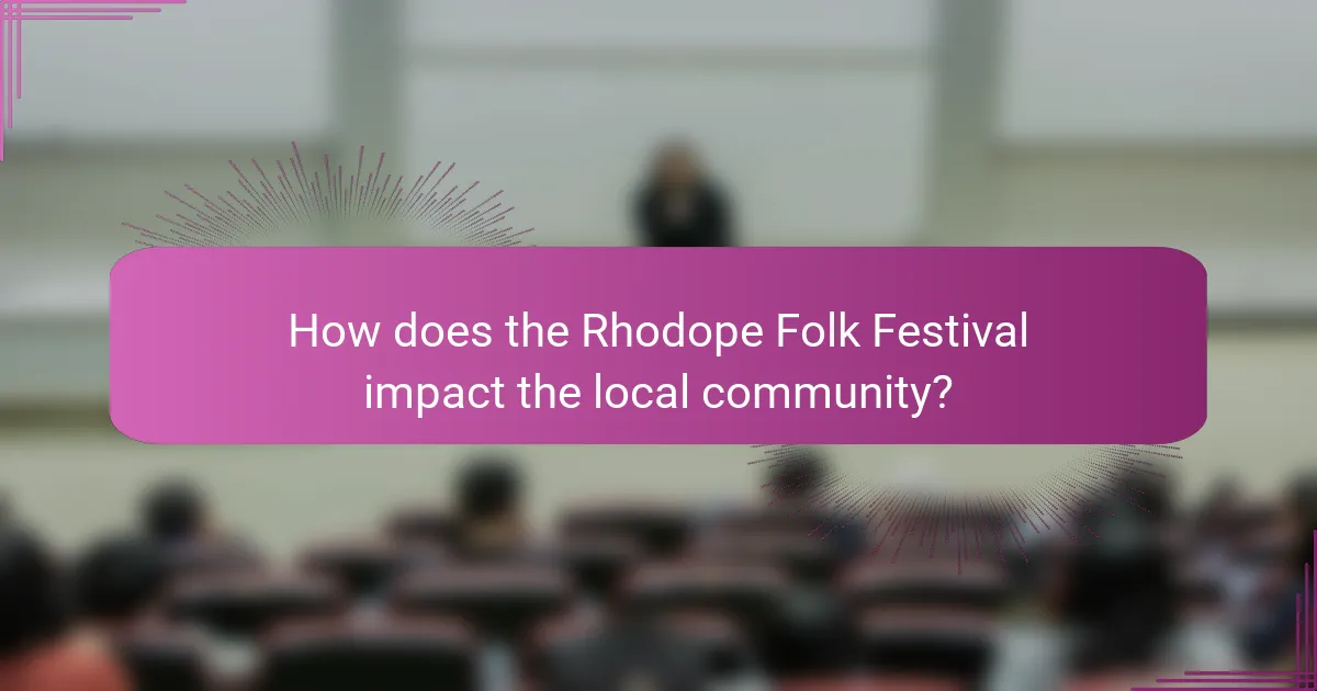 How does the Rhodope Folk Festival impact the local community?
