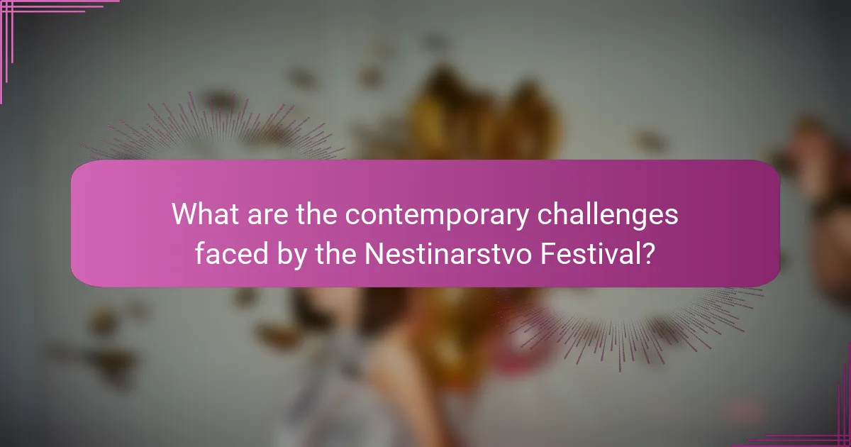 What are the contemporary challenges faced by the Nestinarstvo Festival?