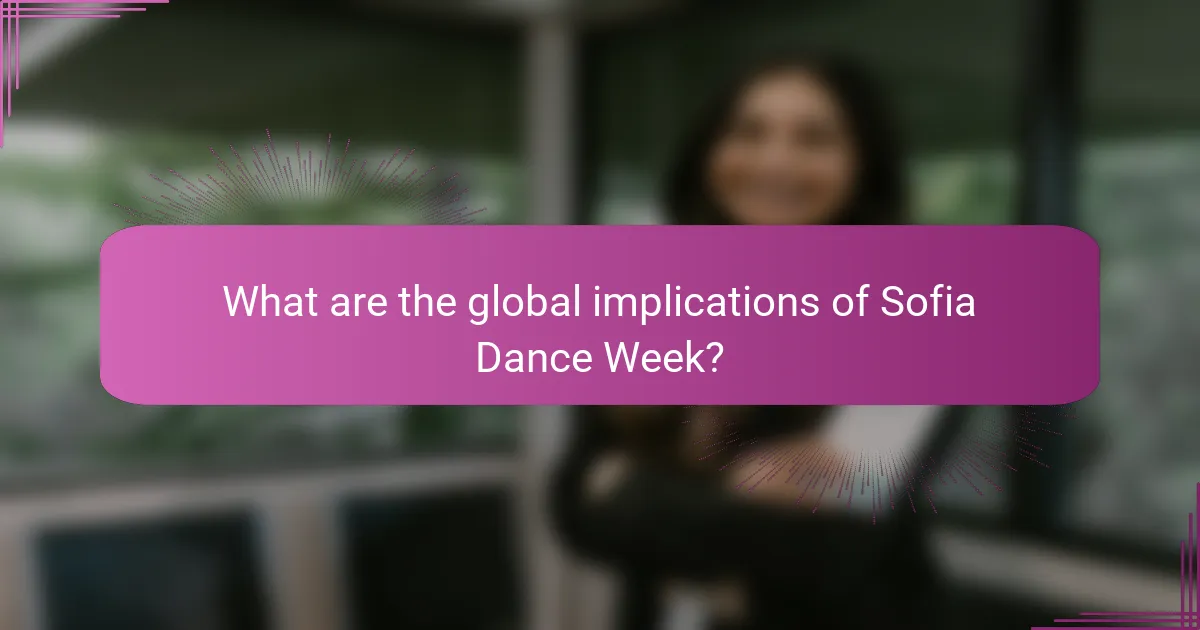 What are the global implications of Sofia Dance Week?