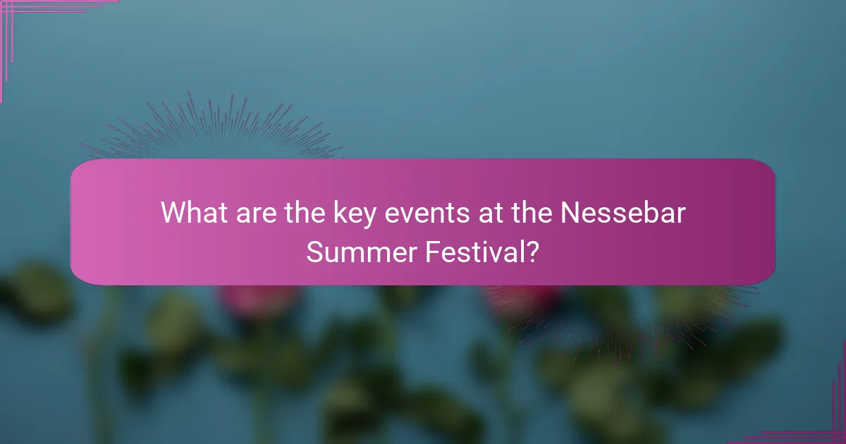 What are the key events at the Nessebar Summer Festival?