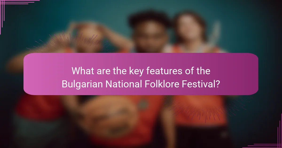 What are the key features of the Bulgarian National Folklore Festival?