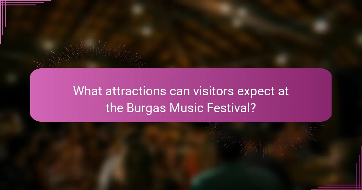 What attractions can visitors expect at the Burgas Music Festival?